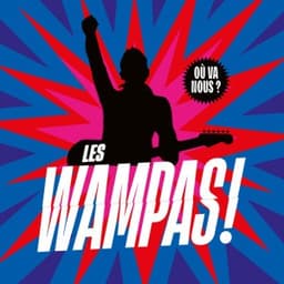 Où va nous ? - Les Wampas