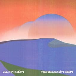 Neredesin Sen - Altin Gün